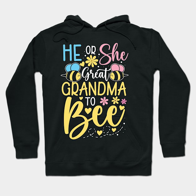 He or She Great Grandma to Bee Hoodie by AngelBeez29